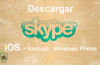 Descargar Skype: Guía Completa para Dispositivos iOS, Android y Windows Phone